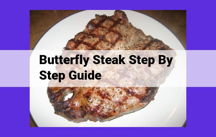 How to Butterfly, Tenderize, Marinate, Grill, and Slice Steak for Ultimate Flavor and Tenderness
