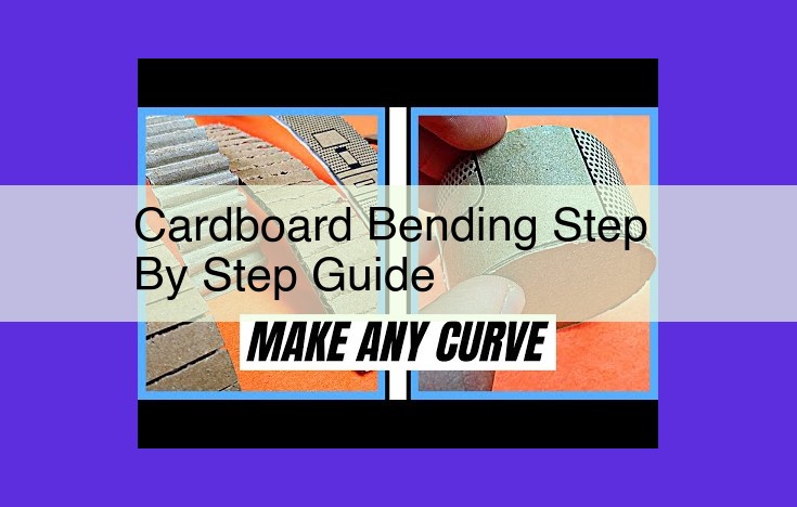 Comprehensive Guide to Cardboard Bending: Techniques, Safety, and Craftsmanship for All Levels