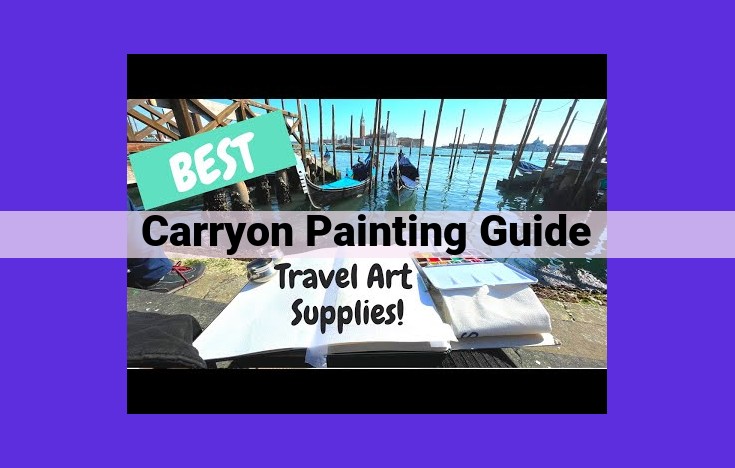 Comprehensive Carryon Painting Guide: Unleash Your Inner Artist with Ease