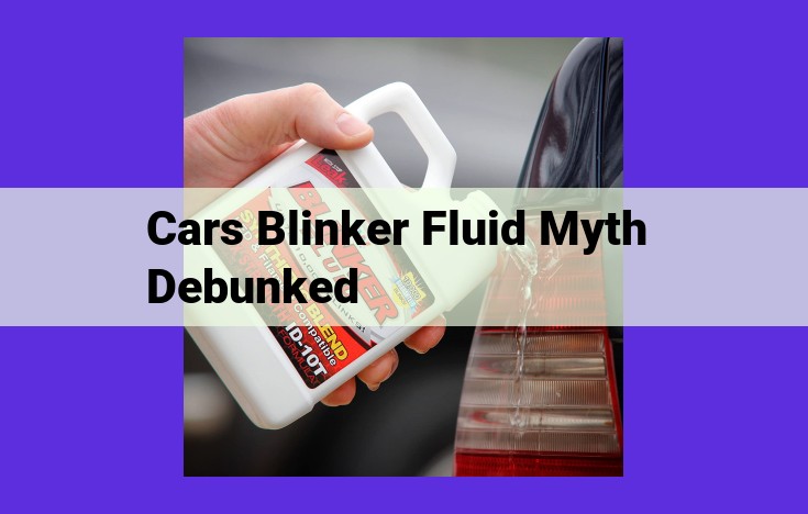 Debunking the "Blinker Fluid" Myth: Unveiling the Truth About Automotive Safety