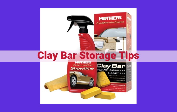 How to Store Clay Bars Effectively: A Step-by-Step Guide for Durability