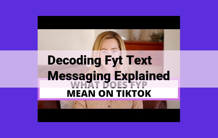 Master FYTE Text Messaging: Decipher Slang, Emojis, and Acronyms for Effective Communication
