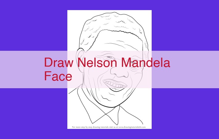 Master Semi-Realistic Portrait Drawing: Draw the Face of Nelson Mandela