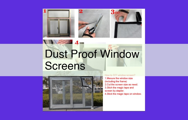 Indispensable Dust Proof Window Screens: Enhance Your Home's Health and Comfort