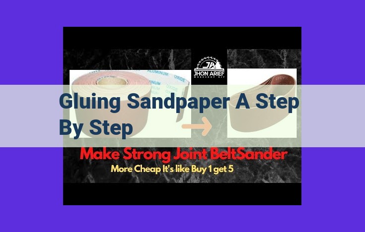 A Comprehensive Guide to Gluing Sandpaper Effectively