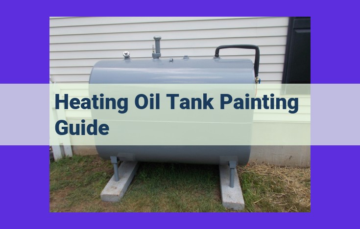 Ultimate Guide to Heating Oil Tank Painting: Surface Prep, Paint Choice, Application, Maintenance, and Safety