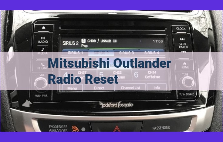 Ultimate Guide to Mitsubishi Outlander Radio Resets: Troubleshooting and Customization
