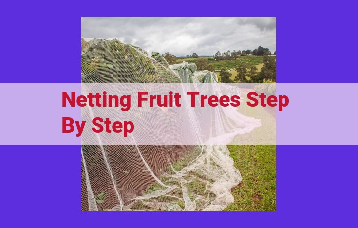 Ultimate Guide: Netting Fruit Trees for Pest Protection and Bountiful Harvests