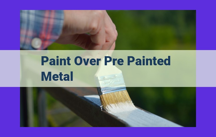 Mastering Paint Adhesion Over Pre-Painted Metal: A Comprehensive Guide