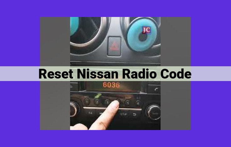 How to Reset a Nissan Radio Code: Easy Step-by-Step Guide