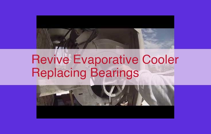 Evaporative Cooler Maintenance: Ensure Optimal Cooling and Longevity
