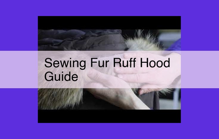 Comprehensive Guide: Elevate Your Wardrobe with a Luxurious Handcrafted Fur Ruff Hood