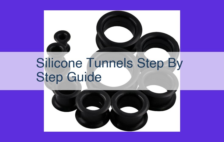 The Ultimate Guide to Silicone Tunnels: Ear Stretching Made Easy and Safe