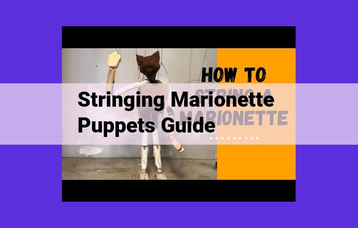 Comprehensive Marionette Crafting Guide: From Carving to Control