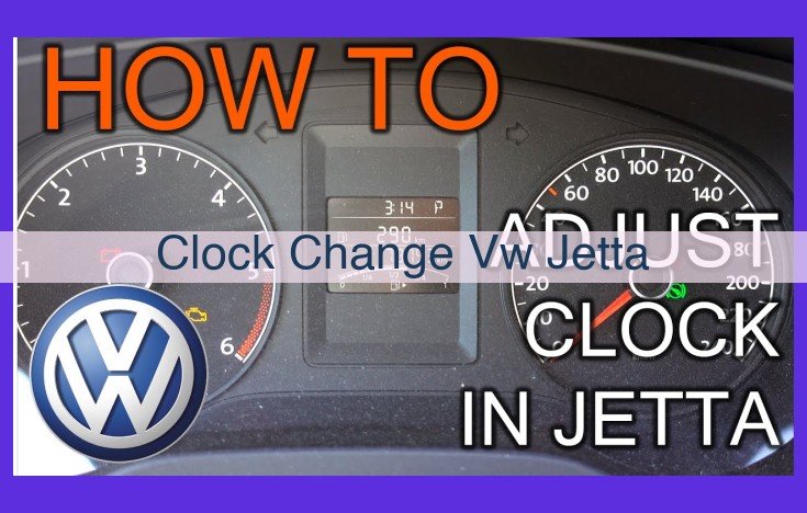 Ultimate Guide to Setting and Adjusting the Clock in Your Volkswagen Jetta