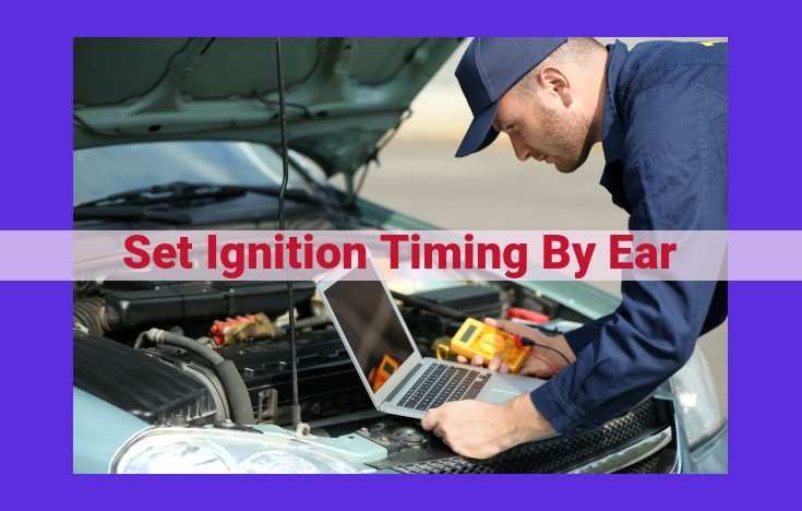 Set Ignition Timing: The Old-Fashioned "By Ear" Method vs. Modern Techniques