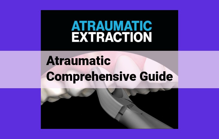 Comprehensive Atraumatic Healthcare: Empowering Patients with Gentle and Effective Techniques