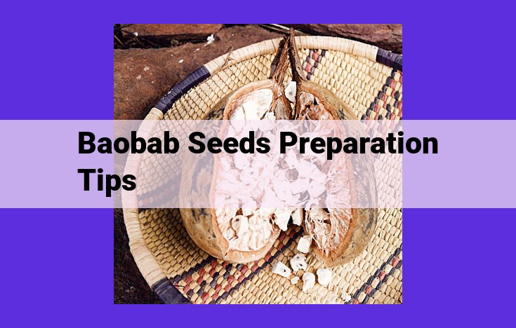 Essential Baobab Seed Preparation Guide: Maximize Seed Quality for Optimal Growth