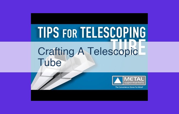 Precision Engineering: Optimizing Telescopic Tube Manufacturing for Performance and Cost-Efficiency
