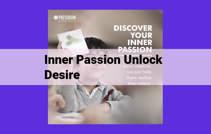 Unlock Your Inner Fire: Ignite Passion for a Fulfilling and Meaningful Life