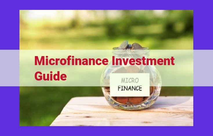 Empowering Investors: The Ultimate Guide to Microfinance Investment
