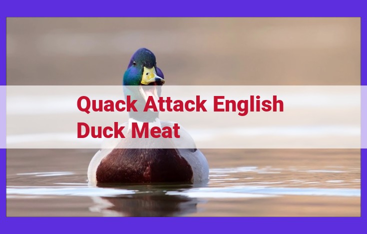 Quack Attack English Duck Meat: Premium Delicacy for Exceptional Flavor and Health