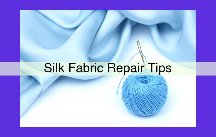 Ultimate Guide to Repairing Delicate Silk Fabrics: Step-by-Step Instructions