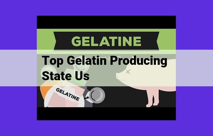 Florida: Gelatin Production Powerhouse of the United States