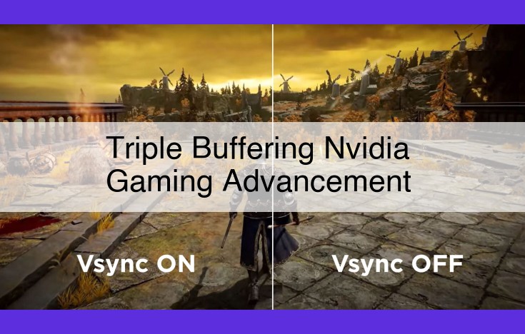 Experience Flawless Gaming with NVIDIA's Triple Buffering Technology: Say Goodbye to Screen Tearing and Input Latency