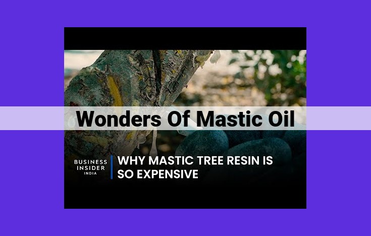 Unlock the Healing Power of Mastic Oil: Ancient Remedy with Modern Benefits