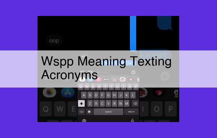 Unlock Effective Text Communication with WSPP Acronyms: A Guide to WSP, WSPU, WSS, and WSU
